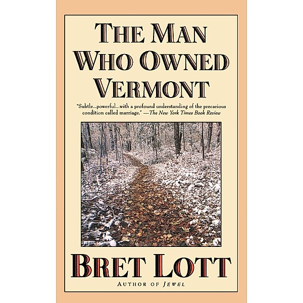 The Man Who Owned Vermont, Bret Lott