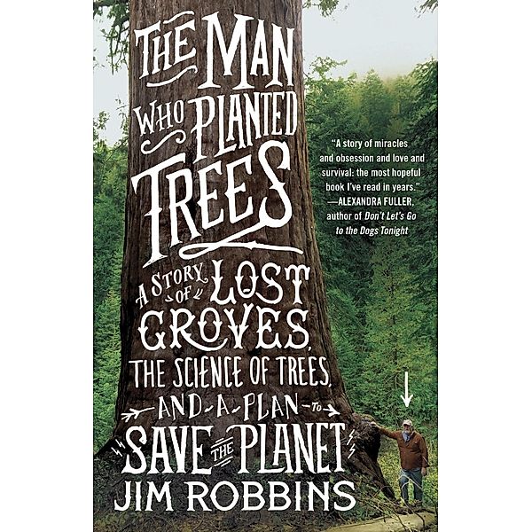 The Man Who Planted Trees, Jim Robbins