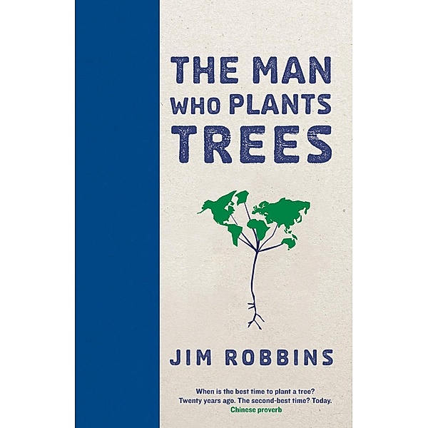 The Man Who Plants Trees, Jim Robbins