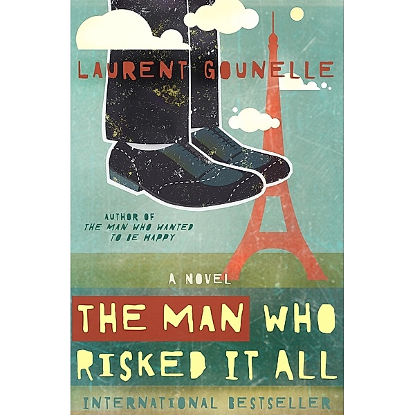 The Man Who Risked It All, Laurent Gounelle