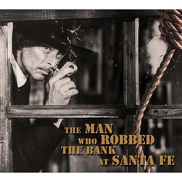 The Man Who Robbed The Bank At Santa Fee, Diverse Interpreten