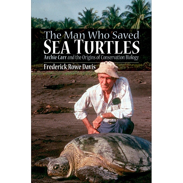 The Man Who Saved Sea Turtles, Frederick Davis