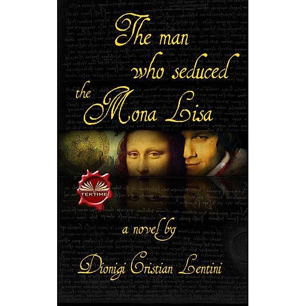 The Man Who Seduced The Mona Lisa, Dionigi Cristian Lentini