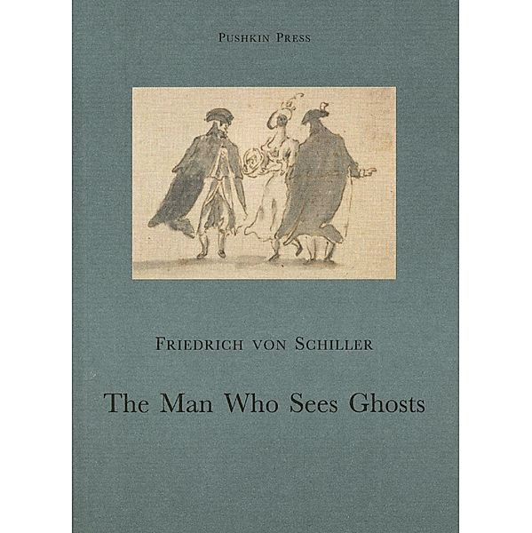 The Man Who Sees Ghosts, Friedrich von Schiller