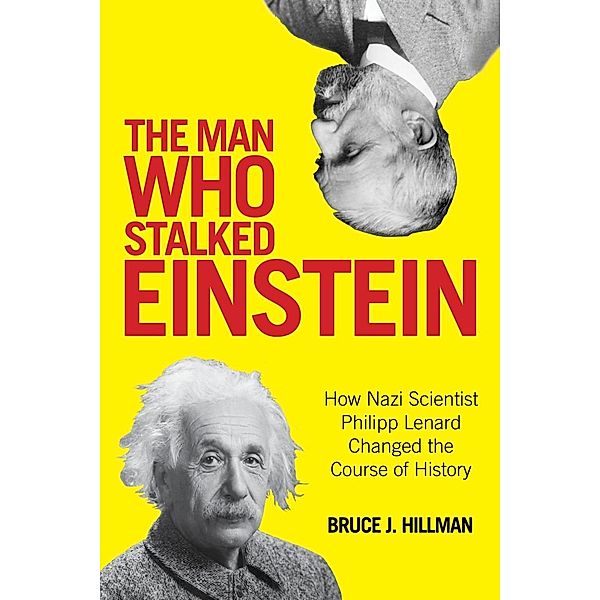 The Man Who Stalked Einstein, Bruce J. Hillman, Birgit Ertl-Wagner, Bernd C. Wagner