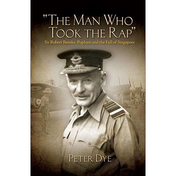 The Man Who Took the Rap / History of Military Aviation, Peter John Dye