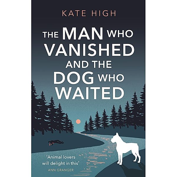 The Man Who Vanished and the Dog Who Waited, Kate High