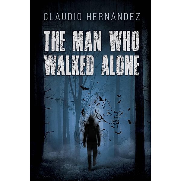 The Man Who Walked Alone, Claudio Hernández