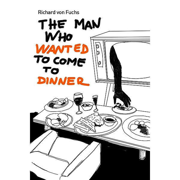 The Man Who Wanted to Come to Dinner, Richard von Fuchs