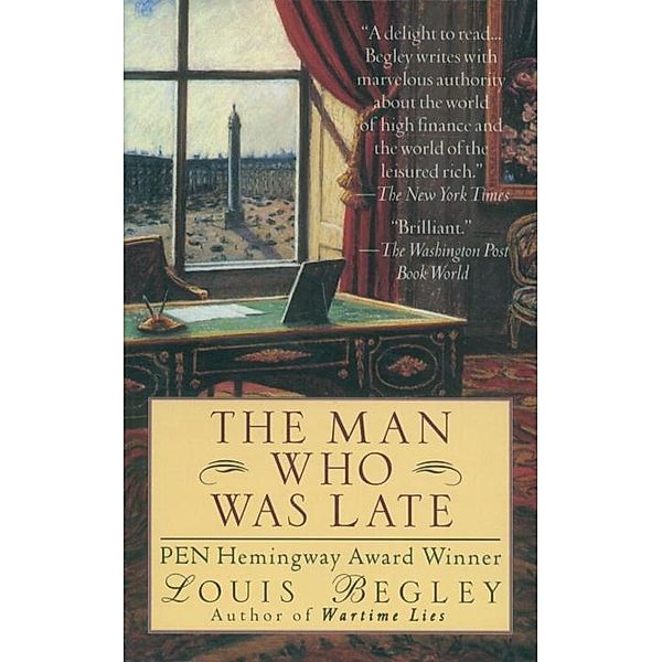 The Man Who Was Late, Louis Begley