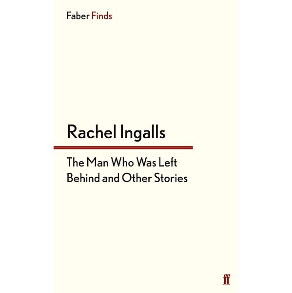 The Man Who Was Left Behind, Rachel Ingalls