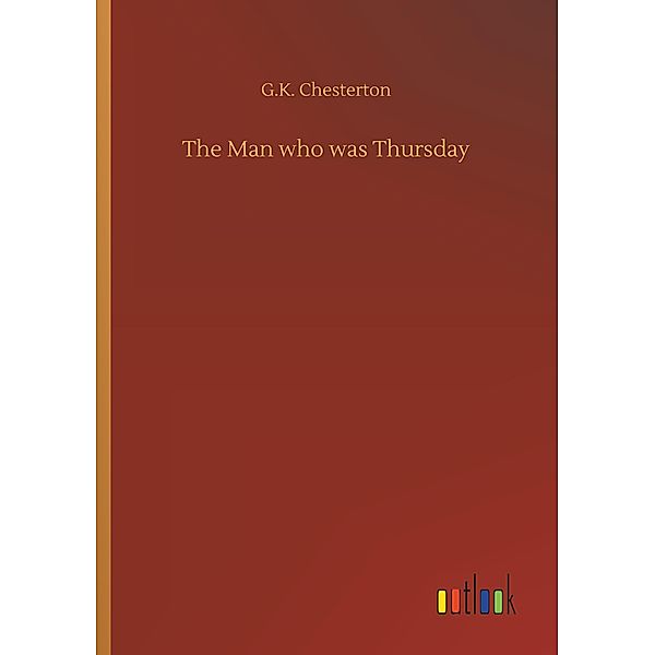 The Man who was Thursday, Gilbert K. Chesterton