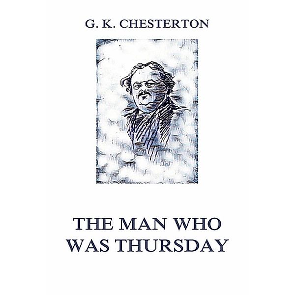 The Man Who Was Thursday, Gilbert Keith Chesterton