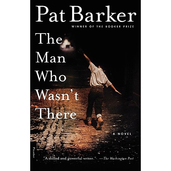 The Man Who Wasn't There, Pat Barker