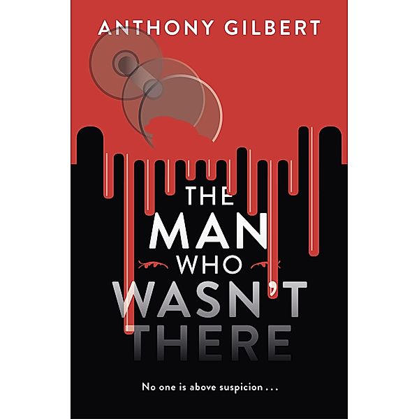 The Man Who Wasn't There / Murder Room Bd.693, Anthony Gilbert