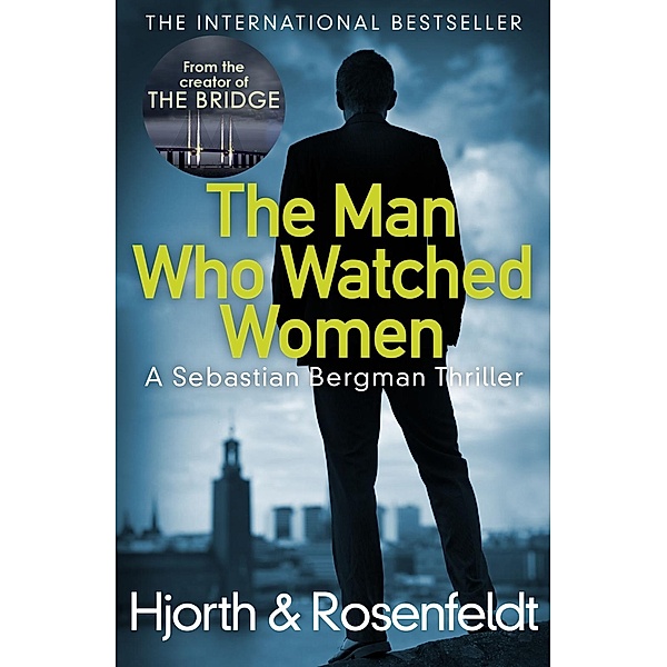 The Man Who Watched Women, Michael Hjorth, Hans Rosenfeldt