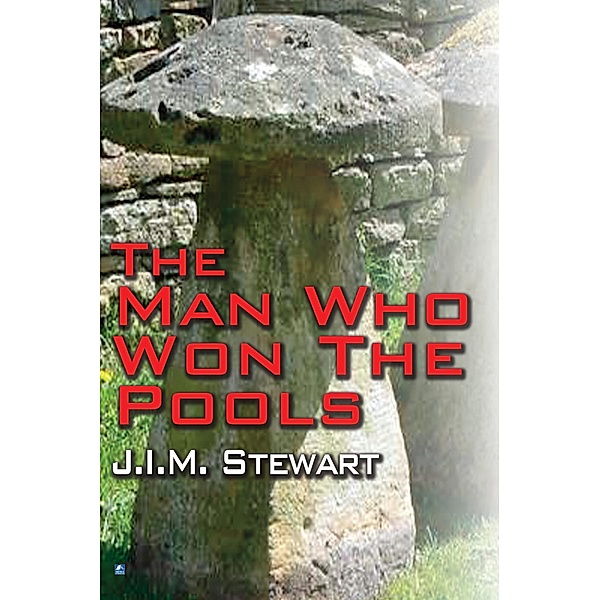 The Man Who Won The Pools, J. I. M. Stewart
