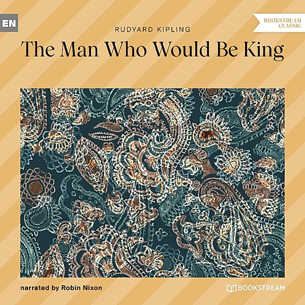 The Man Who Would Be King, Rudyard Kipling