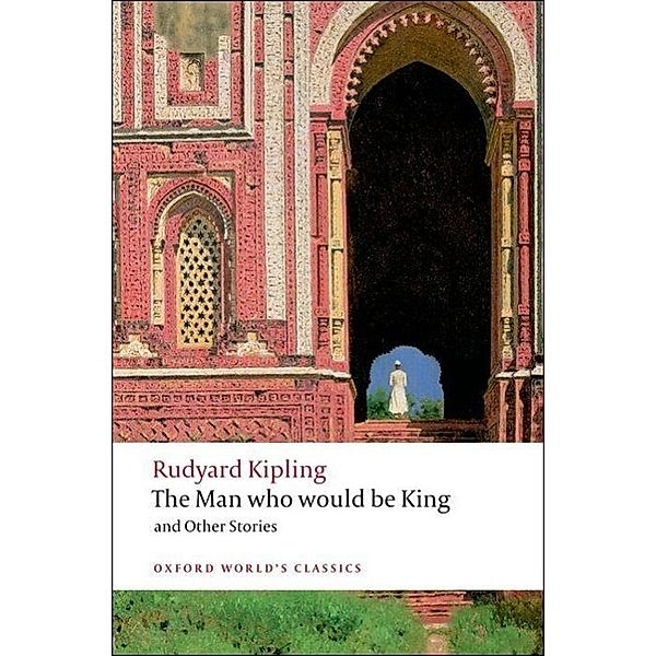 The Man Who Would Be King, and Other Stories, Rudyard Kipling