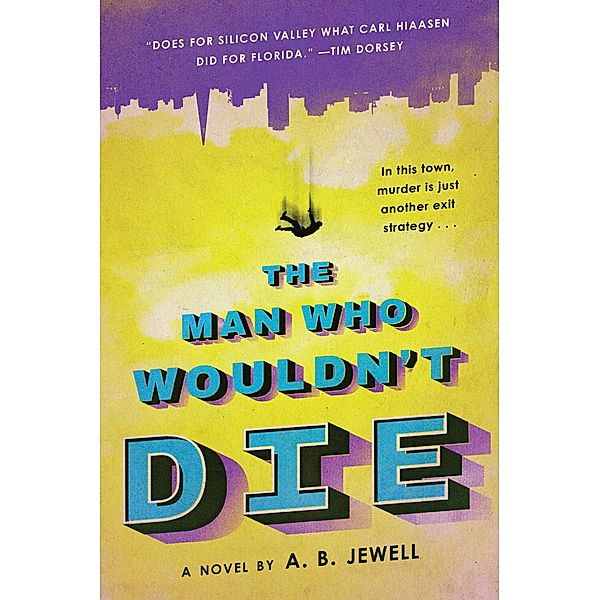 The Man Who Wouldn't Die, A. B. Jewell