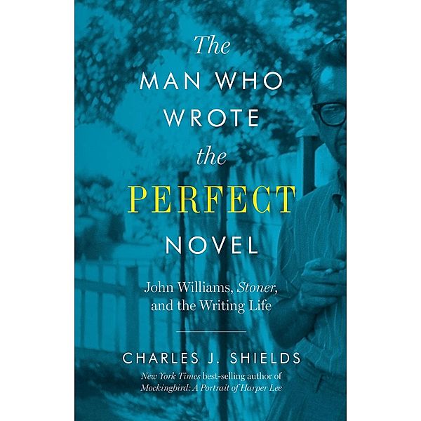 The Man Who Wrote the Perfect Novel, Charles J. Shields
