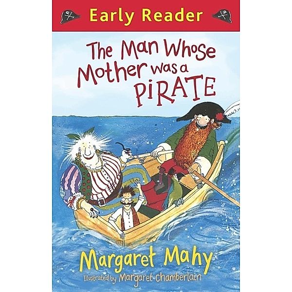 The Man Whose Mother Was a Pirate / Early Reader, Margaret Mahy