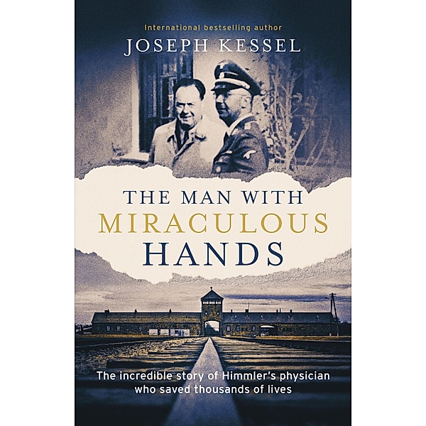 The Man with Miraculous Hands, Joseph Kessel