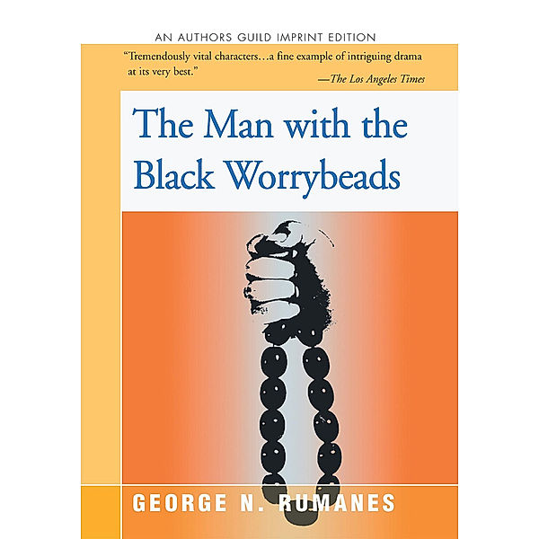 The Man with the Black Worrybeads, George N. Rumanes