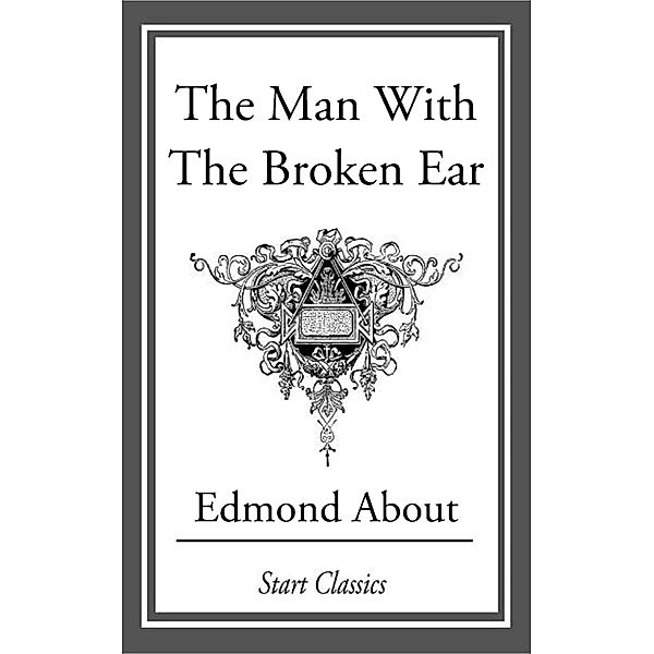 The Man with the Broken Ear, Edmond About