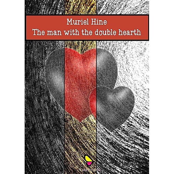The man with the double heart, Muriel Hine