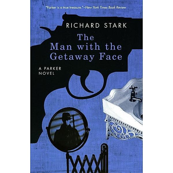 The Man with the Getaway Face - A Parker Novel, Richard Stark