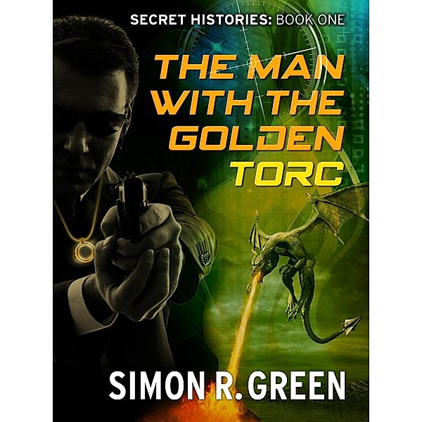 The Man with the Golden Torc / Secret History Bd.1, Simon Green