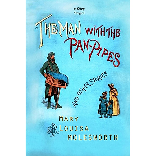 The Man with the Pan Pipes, Mary Louisa Molesworth