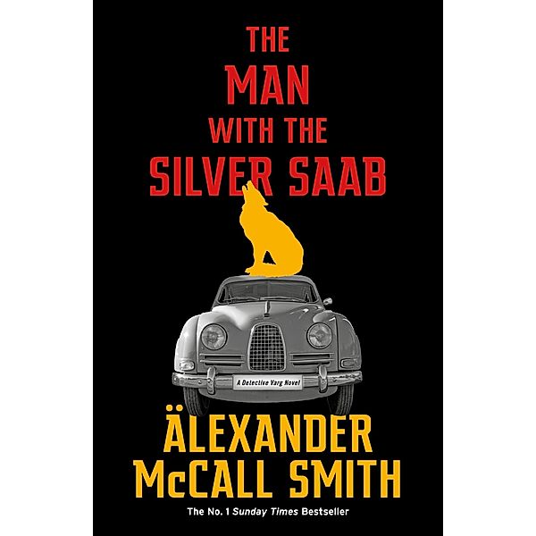 The Man with the Silver Saab / Detective Varg, Alexander Mccall Smith