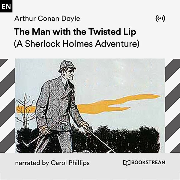 The Man with the Twisted Lip, Arthur Conan Doyle