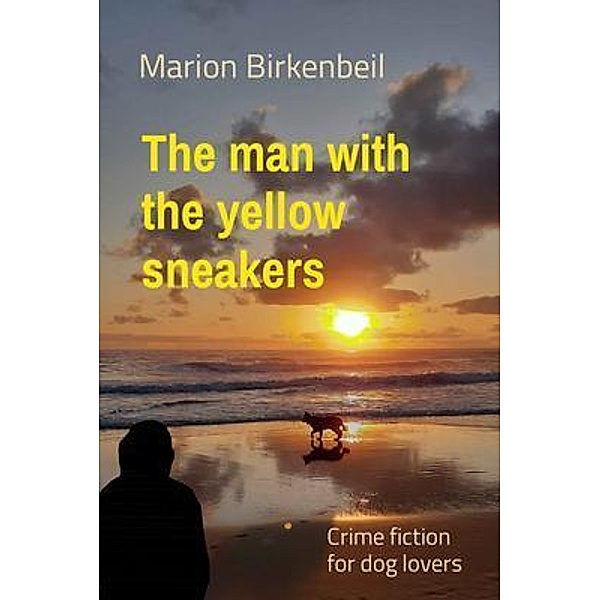 The man with  the yellow sneakers, Marion Birkenbeil