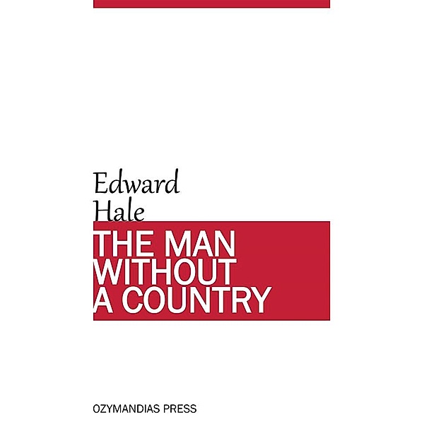 The Man Without a Country, and other tales, Edward Hale