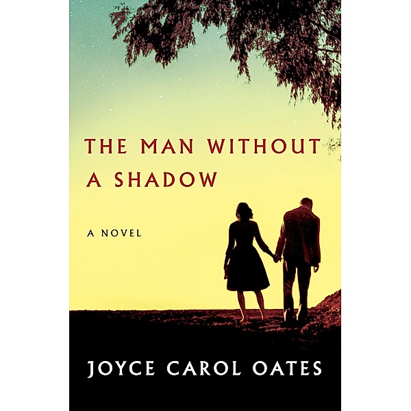 The Man Without a Shadow, Joyce Carol Oates