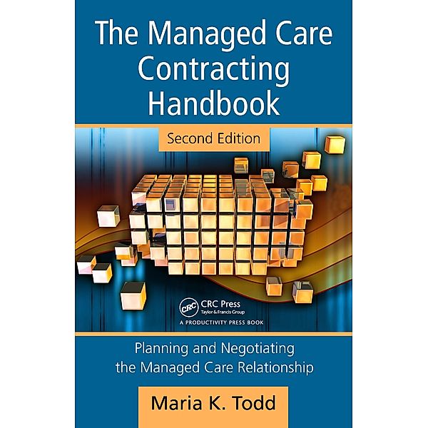 The Managed Care Contracting Handbook, Maria Todd