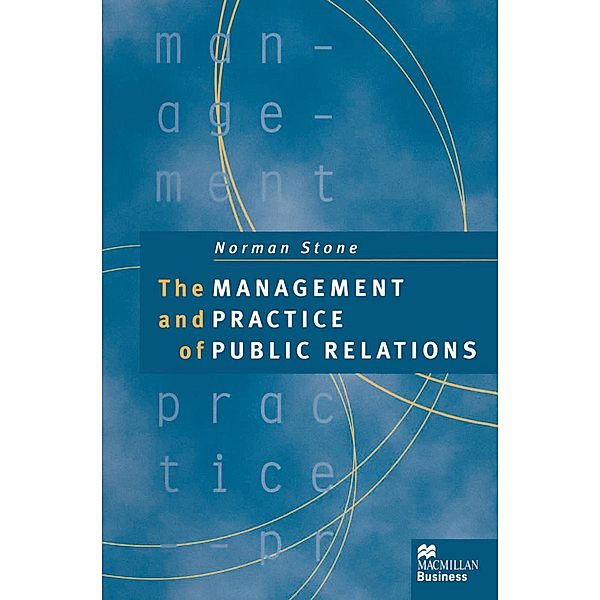 The Management and Practice of Public Relations, Norman Stone