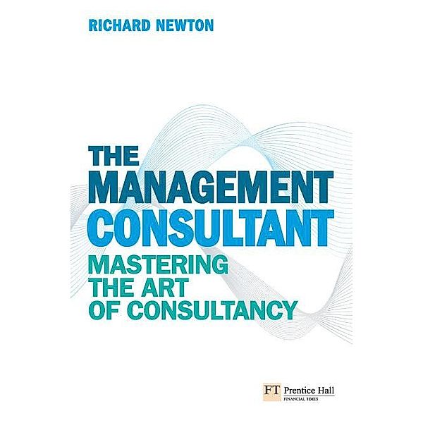 The Management Consultant ePub eBook / Financial Times Series, Richard Newton