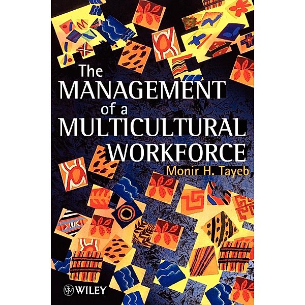The Management of a Multicultural Workforce, Monir H. Tayeb, Tayeb