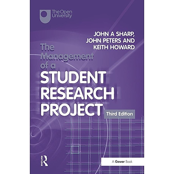 The Management of a Student Research Project, John A Sharp, John Peters, Keith Howard