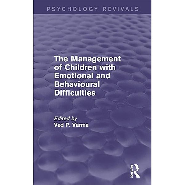 The Management of Children with Emotional and Behavioural Difficulties, Ved Varma