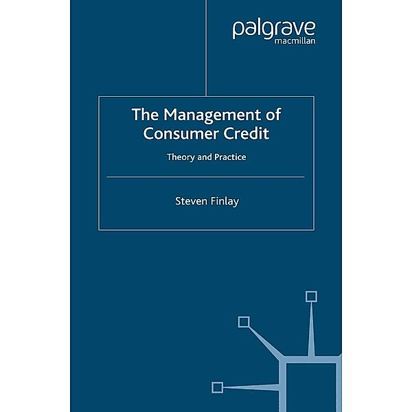 The Management of Consumer Credit, S. Finlay