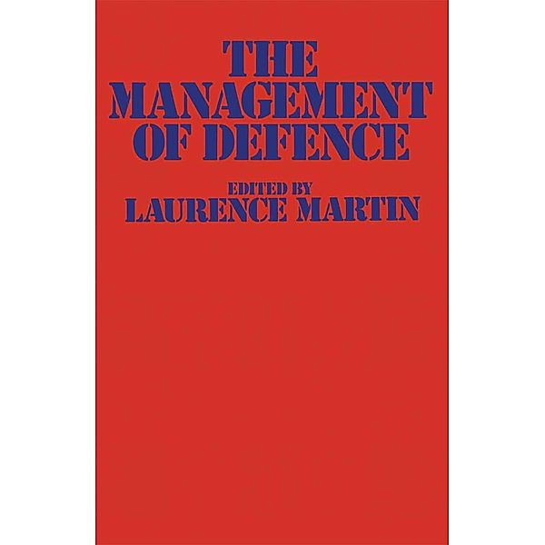 The Management of Defence, Laurence Martin