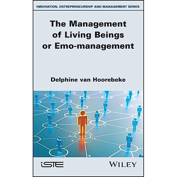 The Management of Living Beings or Emo-management, Delphine van Hoorebeke