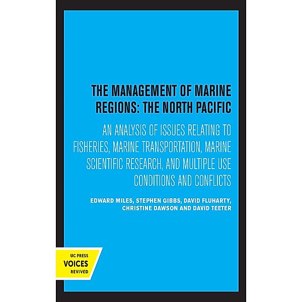 The Management of Marine Regions: The North Pacific, Edward Miles, Stephen Gibbs, David Fluharty, Christine Dawson, David Teeter