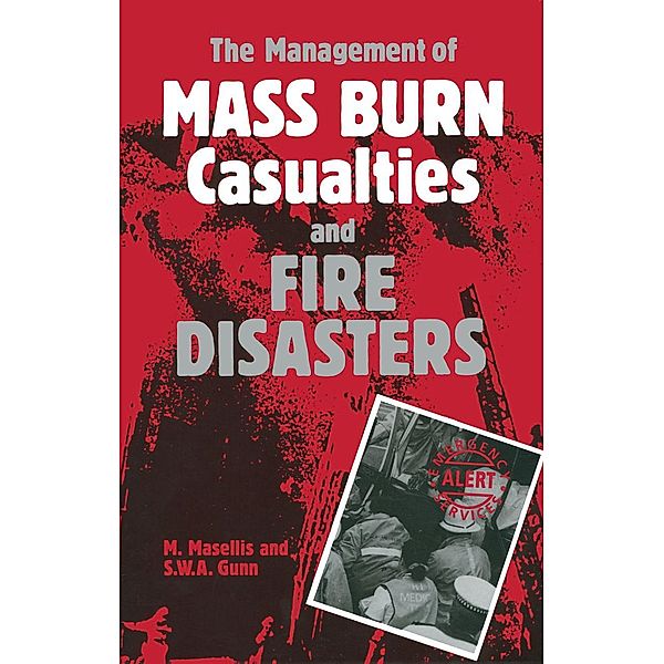 The Management of Mass Burn Casualties and Fire Disasters