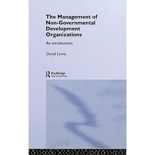 The Management of Non-Governmental Development Organizations, David Lewis